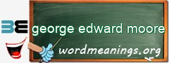 WordMeaning blackboard for george edward moore